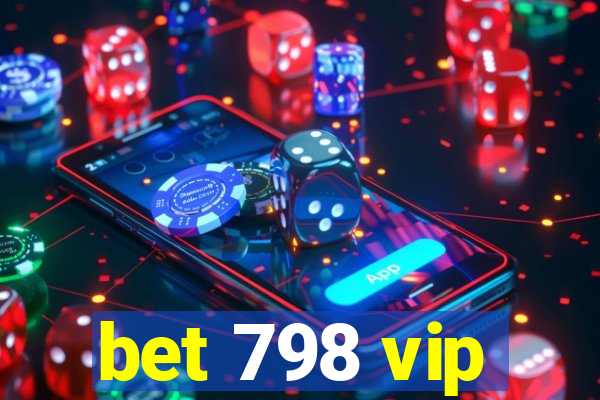 bet 798 vip